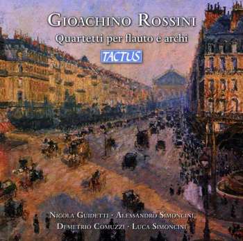 Album Gioacchino Rossini: Quartette Für Flöte & Streichtrio