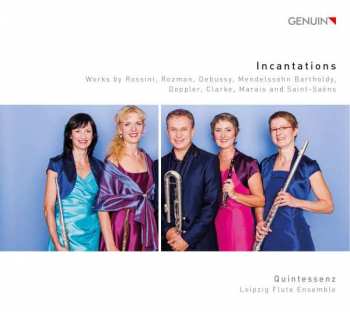 Album Gioacchino Rossini: Quintessenz Leipziger Querflötenensemble - Incantations