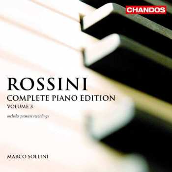 Album Gioacchino Rossini: Rossini: Complete Piano Edition (Volume 3)