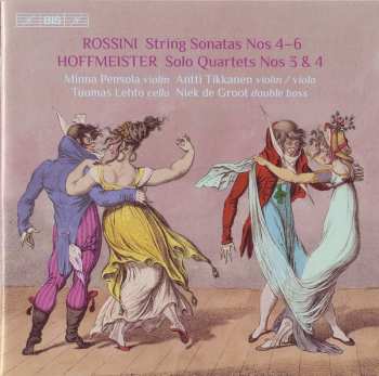 SACD Gioacchino Rossini: String Sonatas Nos 4 – 6 / Solo Quartets Nos 3 & 4 321122