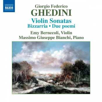 Album Giorgio Federico Ghedini: Complete Music For Violin And Piano