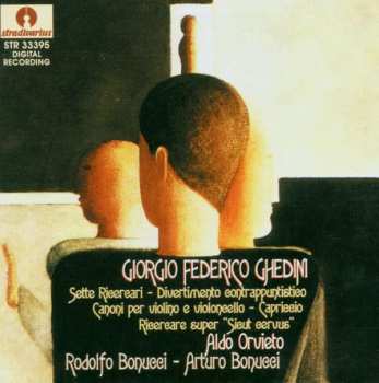 Album Giorgio Federico Ghedini: Sette Ricercari - Divertimento Contrappuntistico - Canoni Per Violino E Violoncello - Capriccio - Ricercare Super "Sicut Cervus"