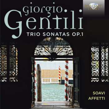 2CD Giorgio Gentili: Trio Sonatas Op. 1 484719