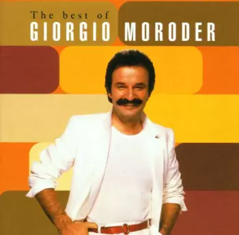Giorgio Moroder: The Best Of
