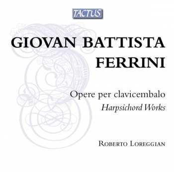 CD Giovan Battista Ferrini: Opere Per Clavicembalo 486881
