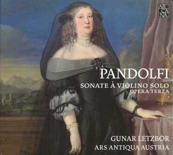 Album Giovanni Antonio Pandolfi Mealli: Sonate À Violino Solo, Opera Terza