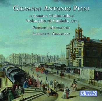 Album Giovanni Antonio Piani: Sonaten Op.1 Nr.1-12 Für Violine & Bc