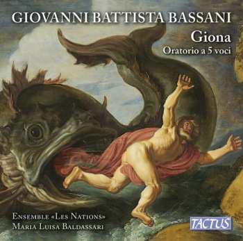 Album Giovanni Battista Bassani: Giona - Oratorio A 5 Voci