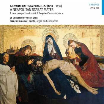 Album Giovanni Battista Pergolesi: Geistliche Werke "a Neapolitan Stabat Mater"