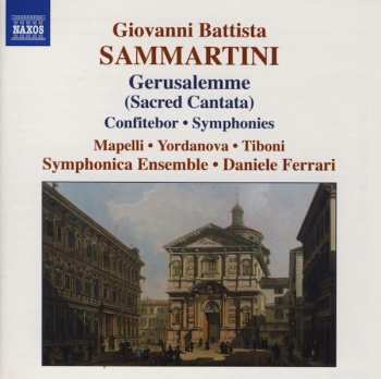 Album Giovanni Sammartini: Gerusalemme (Sacred Cantata) • Confitebor • Symphonies