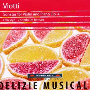 Giovanni Battista Viotti: Sonatas For Violin And Piano Op. 4
