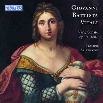 Giovanni Battista Vitali: Sonaten Op.11  - "varie Sonate Alla Francese E All'itagliana A Sei Stromenti"