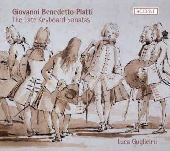 Album Giovanni Benedetto Platti: Die Späten Cembalosonaten
