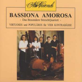 Album Giovanni Bottesini: Bassiona Amorosa - Das Besondere Streichquartett