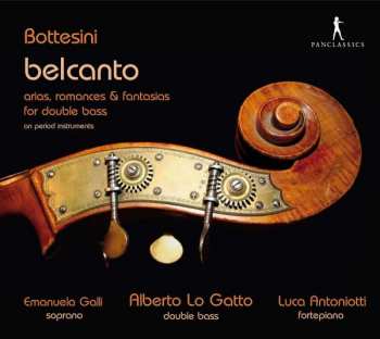 Album Giovanni Bottesini: Belcanto - Arias, Romances & Fantasias For Double Bass