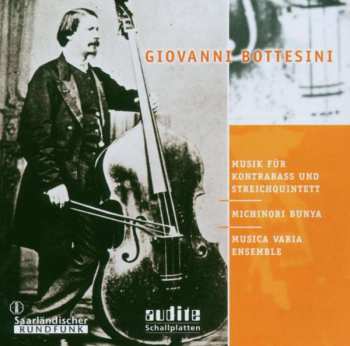Album Giovanni Bottesini: Werke Für Kontrabaß & Streichquintett
