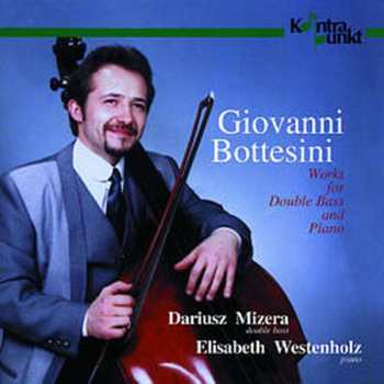 Album Giovanni Bottesini: Works For Double Bass &