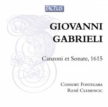 Album Giovanni Gabrieli: Canzoni Et Sonate, 1615