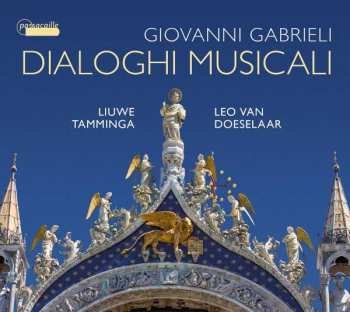 Giovanni Gabrieli: Dialoghi Musicali