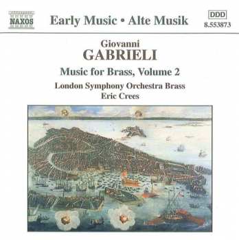 Album Giovanni Gabrieli: Music For Brass Vol. 2