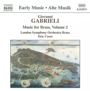Giovanni Gabrieli: Music For Brass Vol. 2