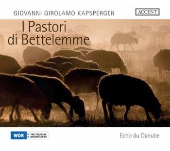 Album Giovanni Girolamo Kapsberger: I Pastori Di Bettelemme