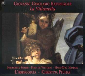 Album Giovanni Girolamo Kapsberger: La Villanella