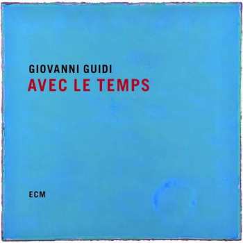 Album Giovanni Guidi: Avec Le Temps