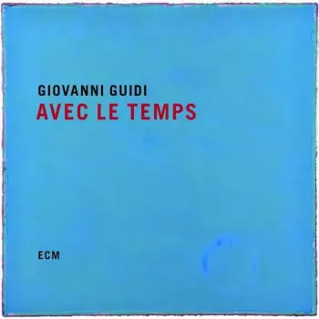 Giovanni Guidi: Avec Le Temps