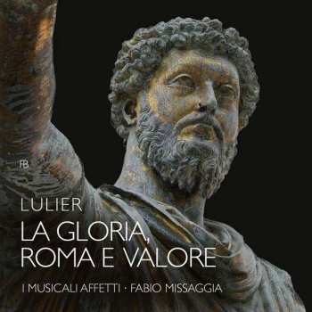 Album Giovanni Lorenzo Lulier: La Gloria, Roma E Valore