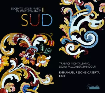 Il Sud - Seicento Violin Music In Southern Italy
