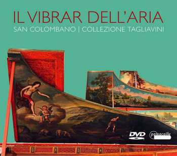 Album Giovanni Maria Trabaci: Il Vibrar Dell'aria - A Walk Through The Tagliavini Collection Of Early Musical Instruments In San Colombano