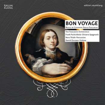 Album Giovanni Paolo Foscarini: Bon Voyage: Music By Giovanni Paolo Foscarini 