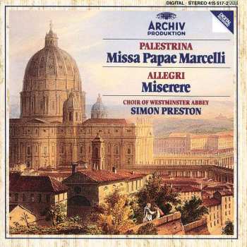 Giovanni Pierluigi da Palestrina: Palestrina: Missa Papae Marcelli / Allegri: Miserere