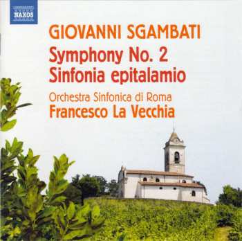 Album Giovanni Sgambati: Symphony No. 2 • Sinfonia Epitalamio