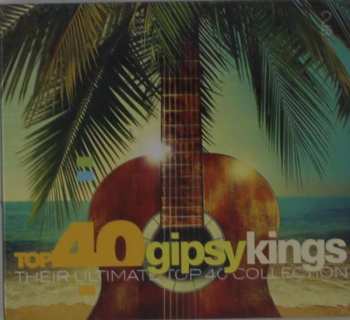 Album Gipsy Kings: Top 40 Gipsy Kings