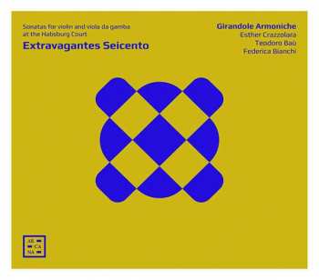 CD Girandole Armoniche: Extravagantes Seicento - Sonatas For Violin And Viola da Gamba At The Habsburg Court 400105