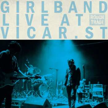 Album Girl Band: Live At Vicar Street
