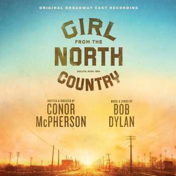 Album "Girl From The North Country" Original Broadway Cast: Girl From The North Country (Original Broadway Cast Recording)