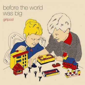 CD Girlpool: Before The World Was Big 3934