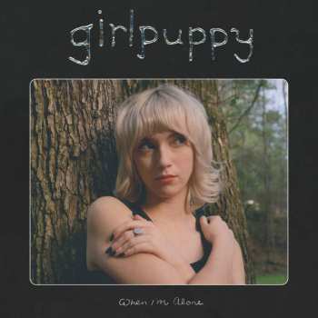 Album girlpuppy: When I'm Alone