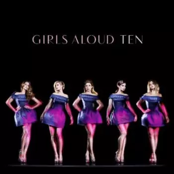 Girls Aloud: Ten