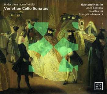Girolamo Bassani: Gaetano Nasillo - Venetian Cello Sonatas