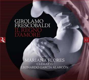Album Girolamo Frescobaldi: Il Regno D'amore