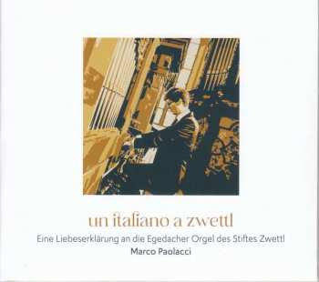 Girolamo Frescobaldi: Marco Paolacci - Un Italiano A Zwettl