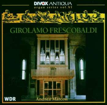 Album Girolamo Frescobaldi: Orgelwerke