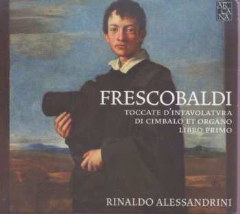 Album Girolamo Frescobaldi: Toccate D'Intavolatvra Di Cimbalo Et Organo - Libro Primo