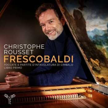 Album Girolamo Frescobaldi: Toccate E Partite D'Intavolatura Di Cimbalo Libro Primo