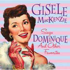 CD Gisele MacKenzie: Sings "Dominique" And Other Favorites 108439