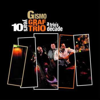 Album Gismo Graf: A Trio's Decade